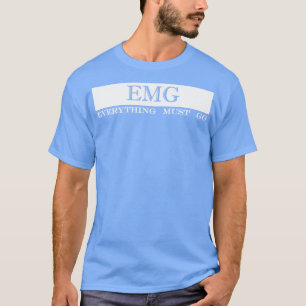 emg everything must go T-Shirt