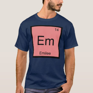 Emilee Name Chemistry Element Periodic Table T-Shirt