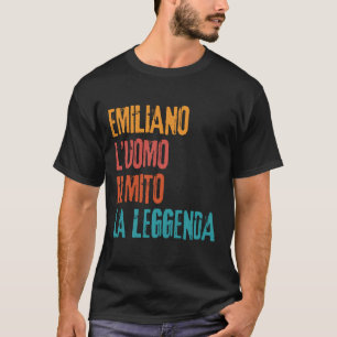 Emiliano L'Uomo Il Mito La Leggenda Festa di Compl T-Shirt