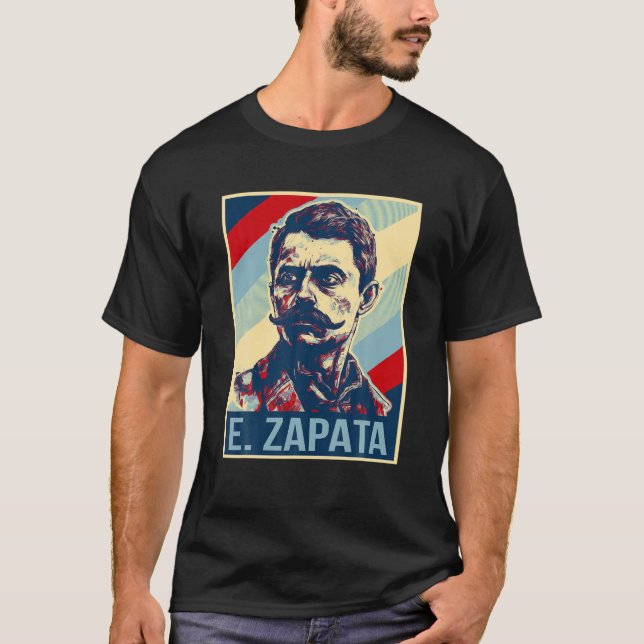 Emiliano Zapata Poster Mexican Revolution Hero T S T-Shirt (Front)