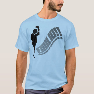 EMILIO!!!! T-Shirt