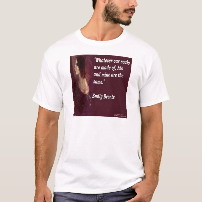 Emily Bronte & Famous Our Souls Quote T-Shirt (Front)
