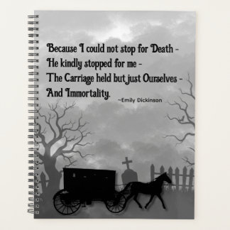 Emily Dickinson Because I Could Not Stop For Death Planner