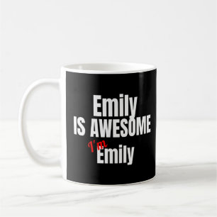 Emily is Awesome I'm Awesome Funny Premium Coffee Mug