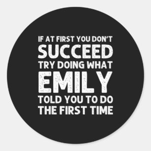 Emily Name D Birthday Funny Christmas Joke Classic Round Sticker