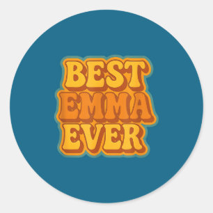 Emma Ever Retro Quote Funny Vintage Style  Classic Round Sticker