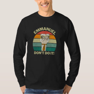 Emmanuel Don't Do It Emu Farm T-Shirt
