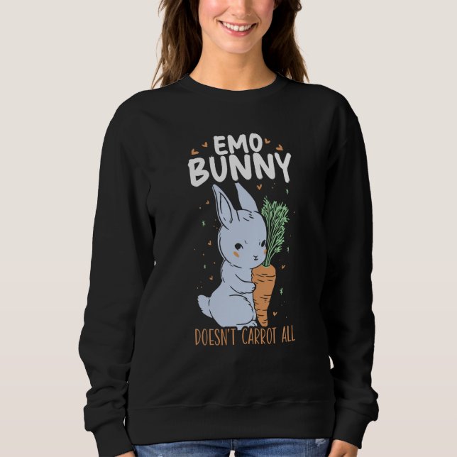 Emo Bunny Doesn't Carrot All Bunny Rabbit Animal B Sweatshirt (Front)