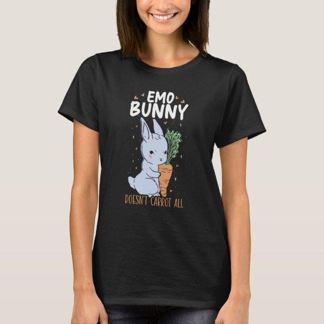 Emo Bunny Doesn't Carrot All Bunny Rabbit Animal B T-Shirt (Front)