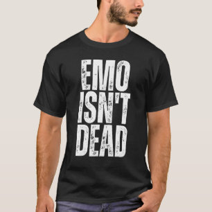 EMO ISN'T DEAD It Was Never Just A Phase It's A Li T-Shirt