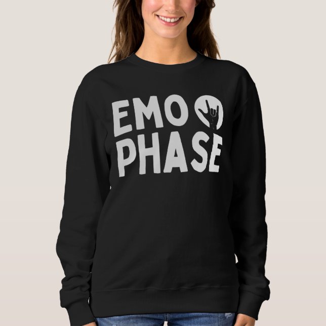 Emo Phase It Was Never a Phase It's a Lifestyle, E Sweatshirt (Front)