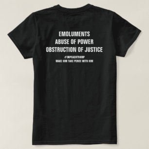 Emoluments Abuse of Power Obstruction Impeach T-Shirt