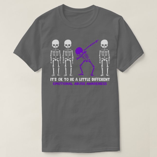 Emotional Abuse Awareness Its Ok To Be A Little Di T-Shirt (Design Front)