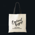 Emotional Baggage Handlettered Cute Funny  Tote Bag<br><div class="desc">Funny tote bag with handlettered text. Customise with your own text or let me know if you'd like something different!</div>