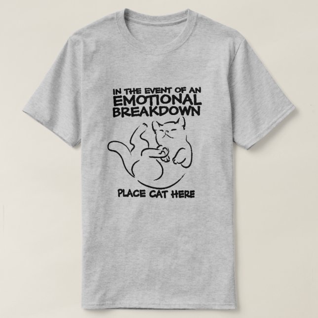 Emotional Breakdown Cat T-Shirt (Design Front)