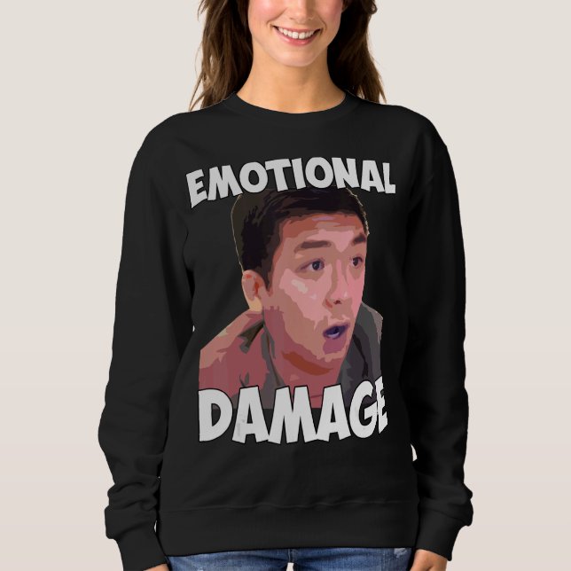 Emotional Damage Asian Stereotypes Steven He  Meme Sweatshirt (Front)