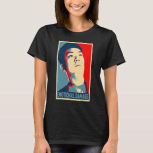 Emotional Damage Meme Asian guy sarcastic humour T-Shirt