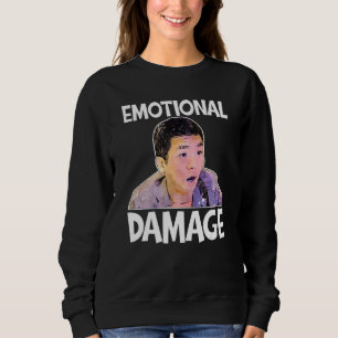 Emotional Damage Meme Cute Funny Quote Sweatshirt