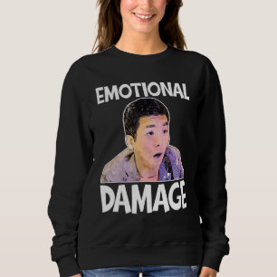 Emotional Damage Meme Cute Funny Quote Sweatshirt