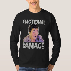 Emotional Damage Meme Cute Funny Quote T-Shirt