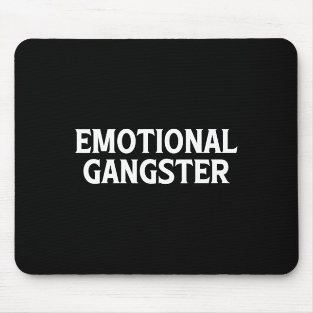 Emotional Gangster - Fun Yoga Meditation Mental He Mouse Pad (Front)