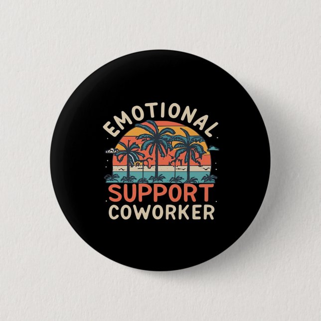 Emotional Help Co-Worker Essential 6 Cm Round Badge (Front)