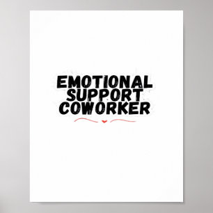 Emotional Help Coworker Chill and Funny Classic Poster