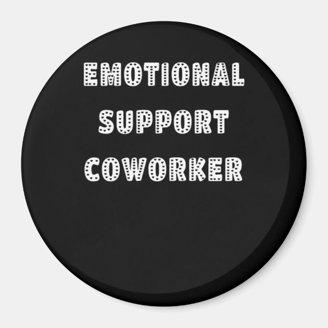 Emotional Help Coworker Chill Meme Magnet (Front)