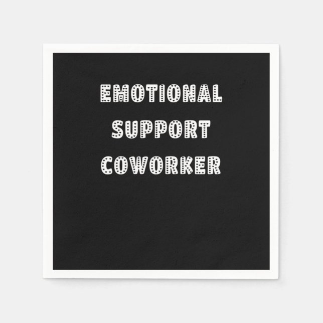 Emotional Help Coworker Chill Meme Napkin (Front)