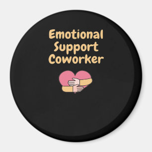 Emotional Help Coworker Cute And Funny Gifts For C Magnet