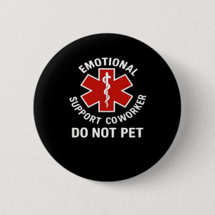 Emotional Help Coworker  Essential Funny 6 Cm Round Badge