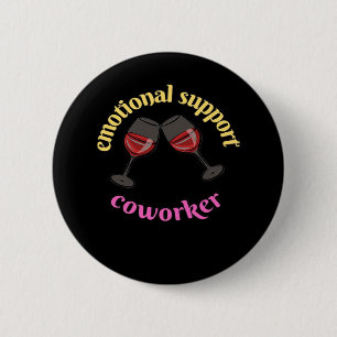 Emotional Help Coworker  - Precious Classic 6 Cm Round Badge