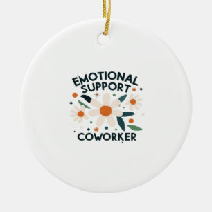 Emotional Help Coworker Quote Vibes Ceramic Tree Decoration