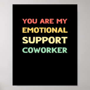 Emotional Help Coworker Trending Meme Poster
