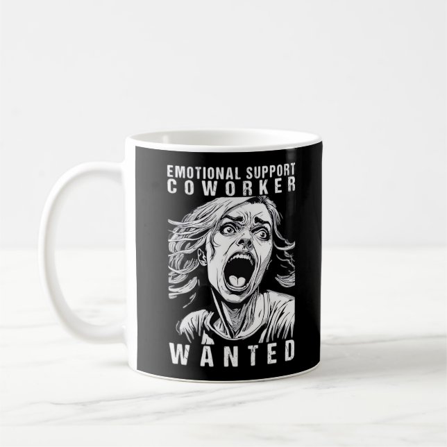 Emotional Help Coworker - Wanted Funny Office Empl Coffee Mug (Left)