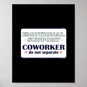 Emotional Help Coworker Work Bestie Employment Emp Poster