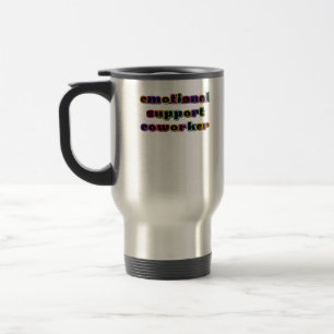 Emotional Help Coworker Work Office Classic Travel Mug