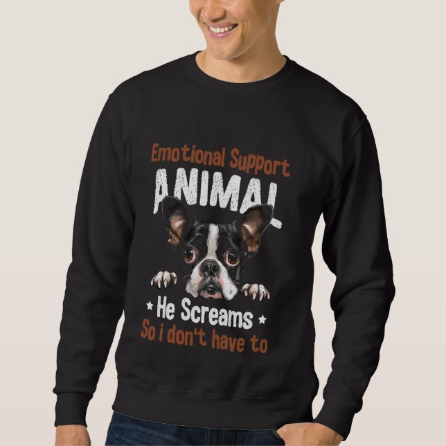 Emotional Support Animal Service Boston Terrier Do Sweatshirt (Front)