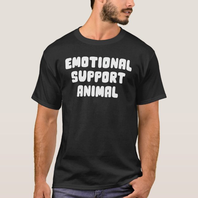Emotional Support Animal T-Shirt (Front)