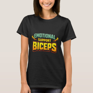 Emotional Support Biceps Funny Gym Bro Humour T-Shirt