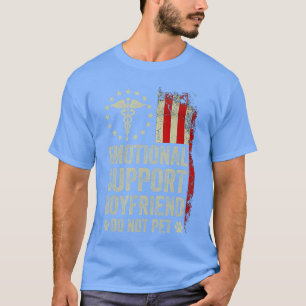 Emotional Support Boyfriend Do Not Pet Funny BF bo T-Shirt