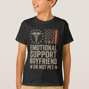 Emotional Support Boyfriend Do Not Pet Funny Bf T-Shirt
