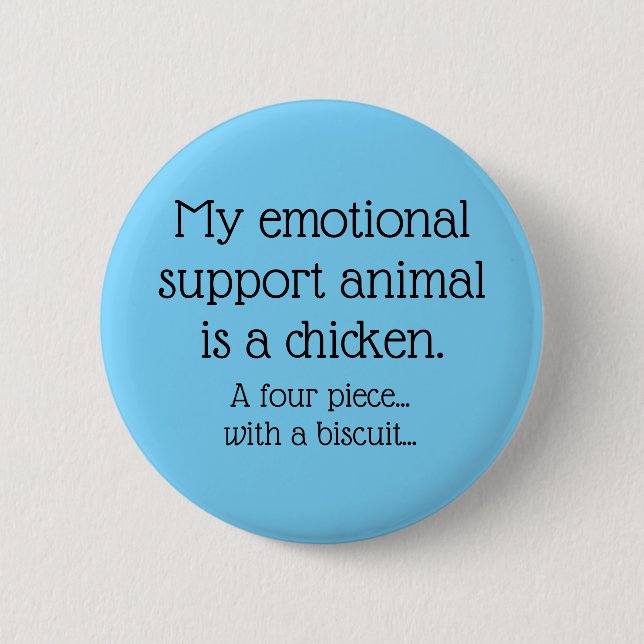 Emotional Support Chicken   6 Cm Round Badge (Front)