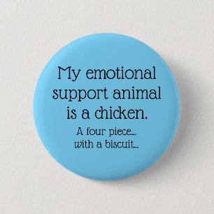 Emotional Support Chicken   6 Cm Round Badge