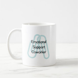 Emotional Support Coworker Coffee Mug