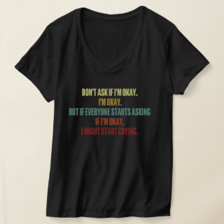 Emotional Support Do Not Ask Me If I'm Okay 2024 T-Shirt