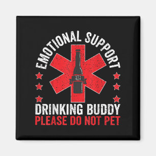 Emotional Support Drinking Buddy Adult Funny Drink Magnet