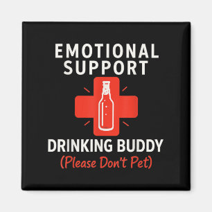 Emotional Support Drinking Buddy Funny Adult Tee Magnet