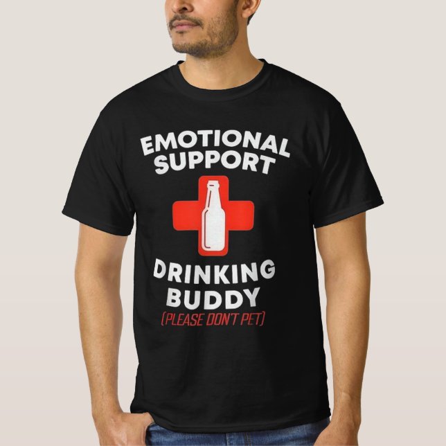 Emotional Support Drinking Buddy Funny Beer  T-Shirt (Front)