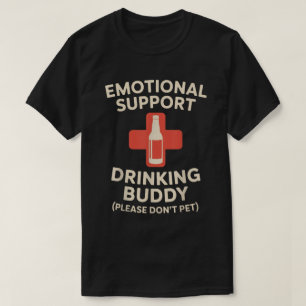 Emotional Support Drinking Buddy Tee